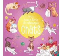 Mon super livre de coloriages - Chats - Marine Gosselin - Fleurus - broché - Document jeunesse