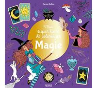 Mon super livre de coloriages - Magie