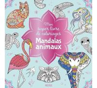 Mon Super Livre De Coloriages Mandalas Animaux