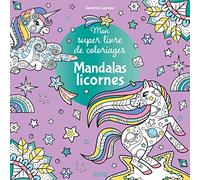 Mon super livre de coloriages - Mandalas licornes