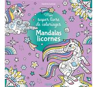 Sandrine Lamour – Mon super livre de coloriages : Mandalas licornes – Broché
