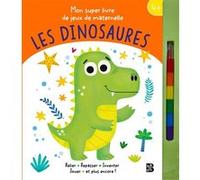 Mon super livre de jeux de maternelle : Les dinosaures Collectif (Auteur)