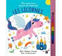 Mon super livre de jeux de maternelle - Les licornes - Angelina De Sol - Le Ballon Eds - broché - Document jeunesse
