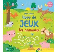 Mon super livre de jeux - les animaux Collectif (Auteur)