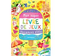 Mon super livre de jeux - Vacances d'été Avec plein de labyrinthes, de jeux de différences, des paires à retrouver et d’autres activités pour s'amuser ! - Emma Taylor - Merci Les Livres - broché - Liv