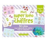 Larousse – Mon super loto des chiffres – Des jeux pour apprendre les chiffres tout en s'amusant !