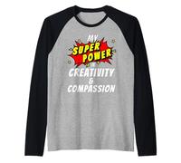Mon Super Pouvoir est la créativité et la Compassion, la positivité Comique Manche Raglan