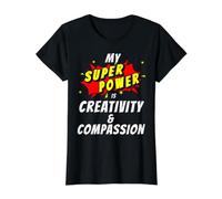 Mon Super Pouvoir est la créativité et la Compassion, la positivité Comique T-Shirt Graphique avec Valeur, Femme, Noir, XS