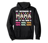 Mon surnom est Mama Mon nom Complet est Mom Mother's Day Funny Sweat à Capuche