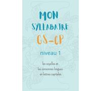Mon syllabaire GS-CP niveau 1: les voyelles et les consonnes longues en lettre capitales