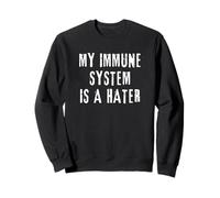 Mon Système Immunitaire Est Un Détracteur Sweatshirt