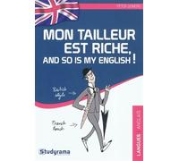 Mon tailleur est riche: And so is my english !