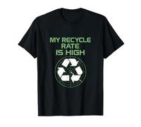 Mon taux de recyclage est élevé | Green Living Graphic T-Shirt