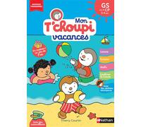 Stéphanie Grison – Mon Tchoupi Vacances GS – Illustré par Thierry Courtin – Nathan