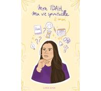 Mon TDAH, ma vie spirituelle et moi