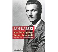 Mon témoignage devant le monde : Histoire d'un Etat clandestin