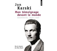Mon témoignage devant le monde: Souvenirs 1939-1943