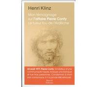 Mon témoignage sur l'affaire Pierre Conty - Le tueur fou de l'Ardèche Henri Klinz (Auteur)