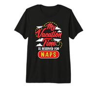 Mon Temps de Vacances est réservé pour Les Siestes T-Shirt Haut de Gamme