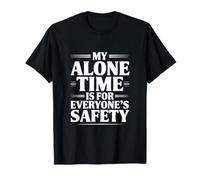Mon Temps Seul est pour la sécurité de Tout Le Monde T-Shirt