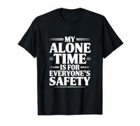 Mon Temps Seul est pour la sécurité de Tout Le Monde T-Shirt Graphique avec Valeur