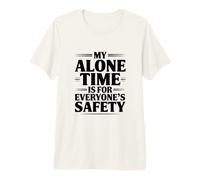 Mon Temps Seul est pour la sécurité de Tout Le Monde T-Shirt Haut de Gamme