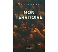Mon territoire Tess Sharpe (Auteur), Héloïse Esquié (Traduction)