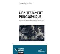 Mon testament philosophique - Constantin Brunner - L'harmattan - broché - Essai