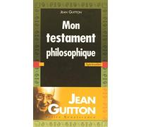 Mon testament philosophique: (Poche)