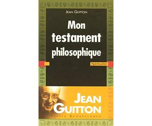 Mon testament philosophique: (Poche)