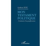 Mon testament politique – L'itinéraire d'un panafricaniste – L'Harmattan