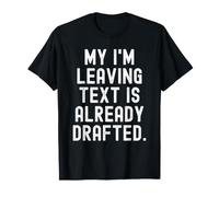 Mon Texte de départ est déjà rédigé Witty Humor T-Shirt