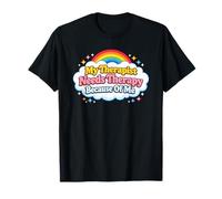 Mon thérapeute a Besoin d'une thérapie à Cause de Moi T-Shirt