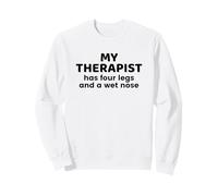 Mon thérapeute a Quatre Pattes et Adore Les Chiens au Nez mouillé Sweatshirt