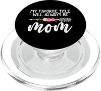 Mon Titre préféré Sera Toujours Mom Flower Mother's Day PopSockets PopGrip pour MagSafe
