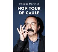 Mon tour de Gaule - Philippe Martinez - Plon - broché - Essai