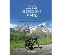 Mon tour de l'hexagone a velo Pierre Hérant (Auteur)