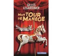 Mon tour de manège Gilles Legardinier (Auteur)