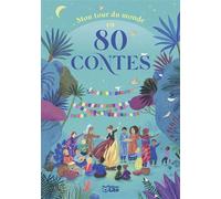Mon tour du monde en 80 contes - Collectif - Lito - relié - Contes et légendes jeunesse