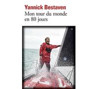 Mon tour du monde en 80 jours Yannick Bestaven (Auteur)