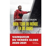 Mon tour du monde en 80 jours Yannick Bestaven (Auteur)