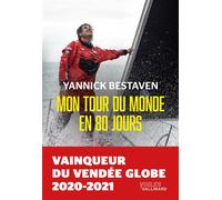 Mon tour du monde en 80 jours - Yannick Bestaven - Gallimard Loisirs - relié - Récit