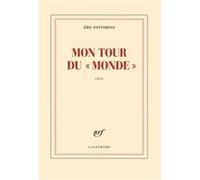 Mon tour du "Monde" Eric Fottorino (Auteur)