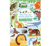 Mon tour du monde géant des mammifères - Laure Du Faÿ - Sarbacane - cartonné - Document jeunesse