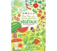 Mon tour du monde géant des végétaux: et des champignons