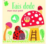 Mon tout-petit: Fais dodo. Livre sonore
