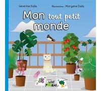 Mon tout petit monde S Dalla / M Dalla (Auteur)