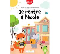 Mon tout premier cahier - Je rentre à l'école, dès 2 ans: Des activités en grand format pour se préparer à l'entrée à l'école