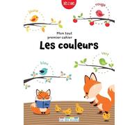 Mon tout premier cahier : Les couleurs