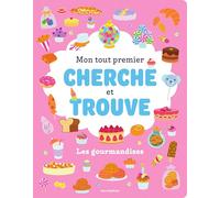 Mon tout premier cherche et trouve - Les gourmandises: + de 50 éléments à repérer !